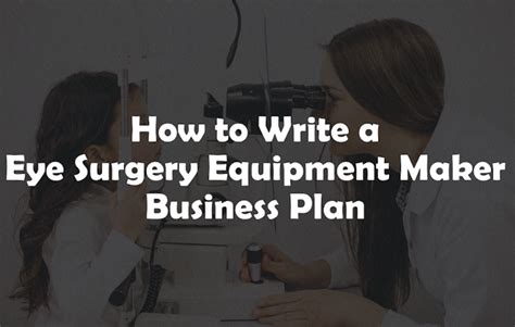 Eye Surgery Equipment Maker Business Plan